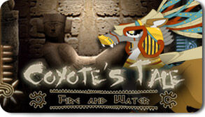 Coyote's Tale: Fire and Water