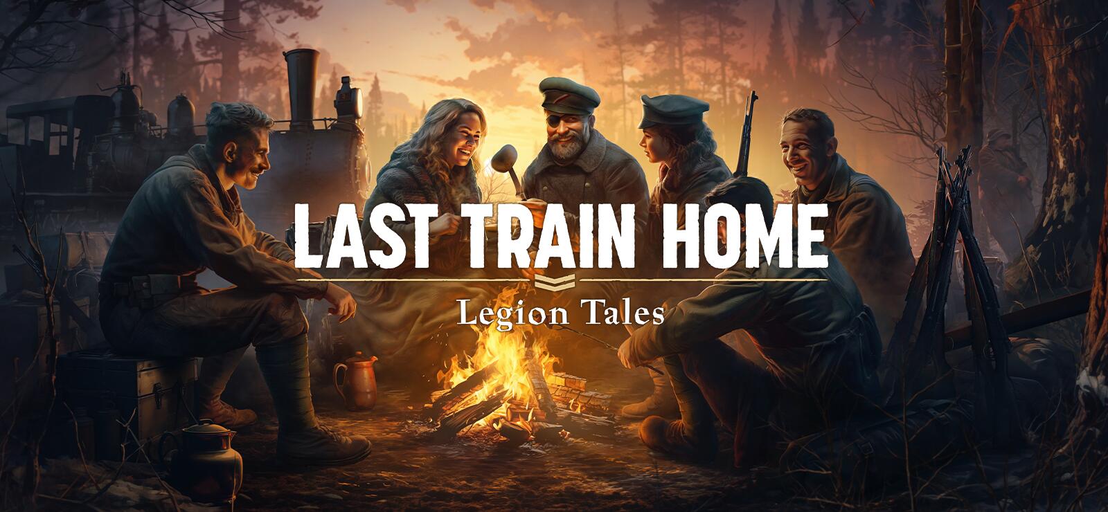 Last Train Home: Legion Tales