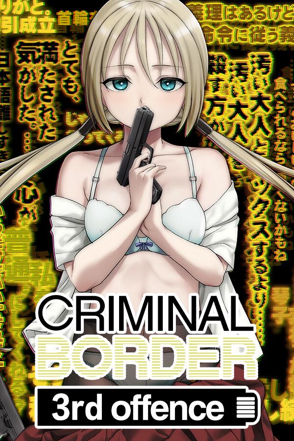 Criminal Border: 3rd Offence