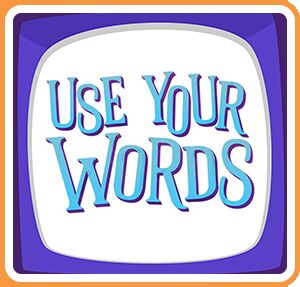 Use Your Words