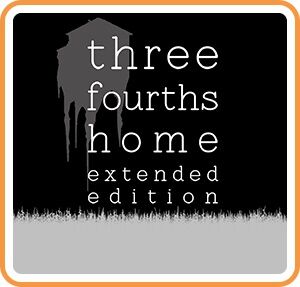 Three Fourths Home: Extended Edition