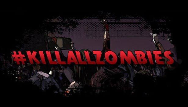 #KILLALLZOMBIES