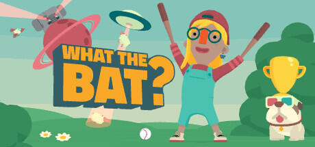 What the Bat?