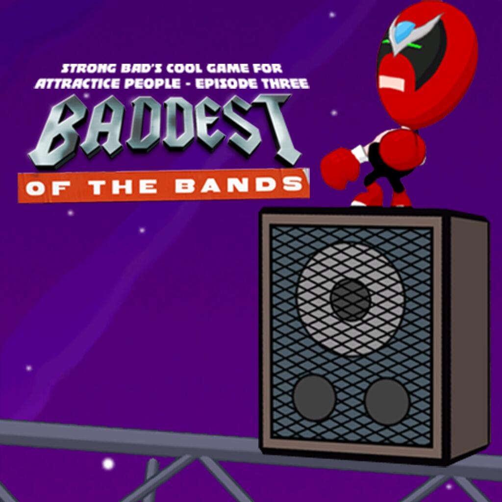 Strong Bad's Cool Game for Attractive People: Episode 3 - Baddest of the Bands