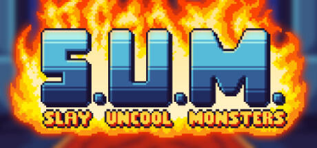 S.U.M.: Slay Uncool Monsters