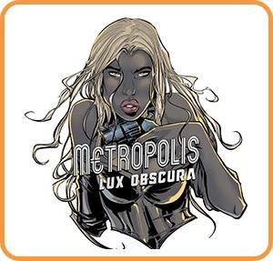 Metropolis: Lux Obscura