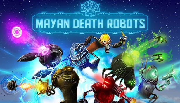 Mayan Death Robots