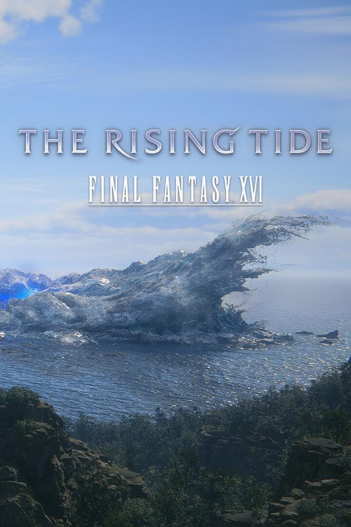 Final Fantasy XVI: The Rising Tide