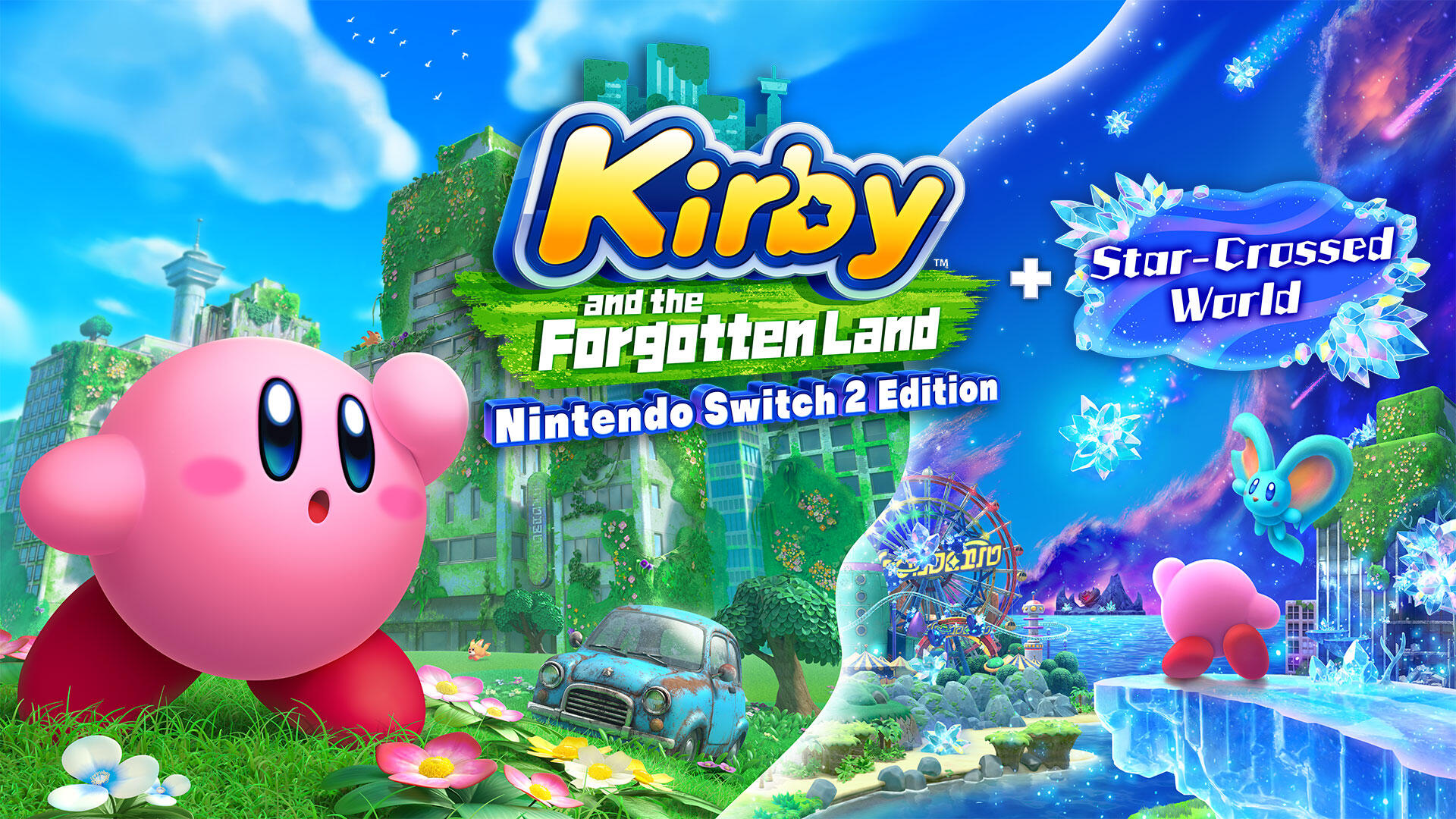 Kirby and the Forgotten Land: Nintendo Switch 2 Edition + Star-Crossed World