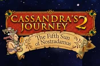Cassandra's Journey 2: The Fifth Sun of Nostradamus