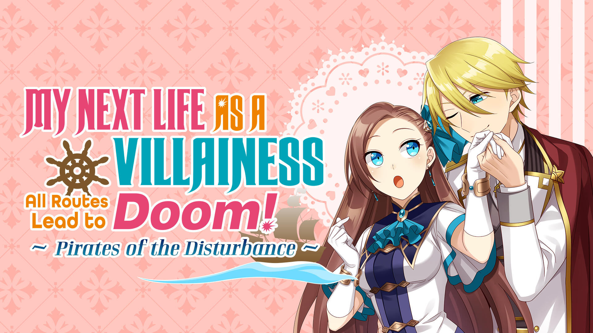 My Next Life as a Villainess: All Routes Lead to Doom! - Pirates of the Disturbance