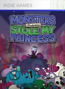 Monsters (Probably) Stole My Princess