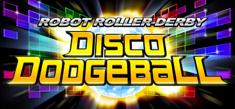 Robot Roller-Derby: Disco Dodgeball