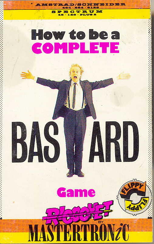 How to be a Complete Bastard